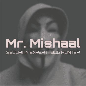 Mr. Mishaal - Cyber Security Expert